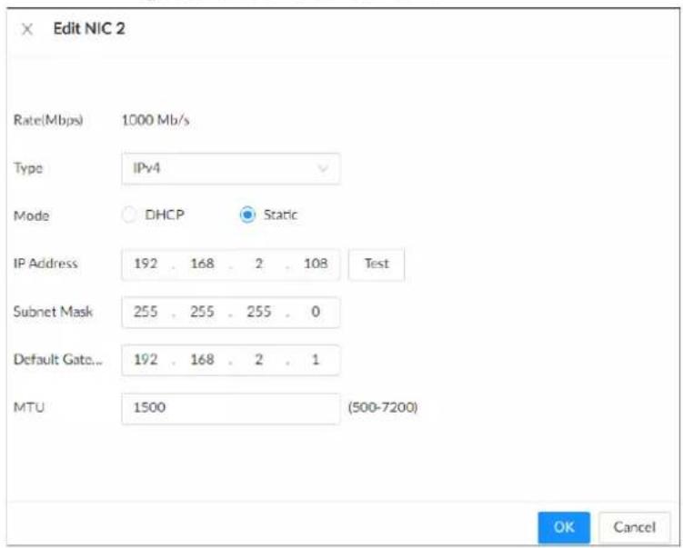Edit NIC 2 Rate(Mbps) 1000 Mb/s Type IPv4 Mode DHCP Static IP Address 192 . 168 . 2 . 108 Test Subnet Mask 255 . 255 . 255 . 0 Default Gate... 192 . 168 . 2 . 1 MTU 1500 (500-7200) OK Cancel