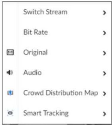 Switch Stream > Bit Rate > Original > Audio > Crowd Distribution Map > Smart Tracking >