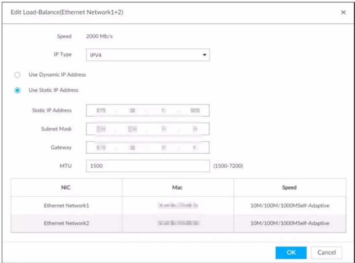 Edit Load-Balance(Ethernet Network1+2) Speed 2000 Mb/s IP Type IPV4 Use Dynamic IP Address Use Static IP Address Static IP Address Subnet Mask Gateway MTU 1500 (1500-7200) NIC Mac Speed Ethernet Network1 Ethernet Network2 10M/100M/1000MSelf-Adaptive 10M/100M/1000MSelf-Adaptive OK Cancel