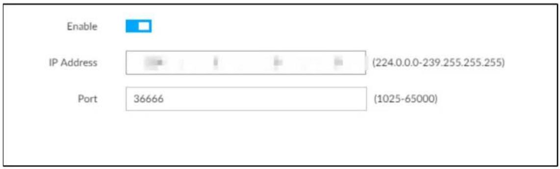 Enable IP Address (224.0.0.0-239.255.255.255) Port 36666 (1025-65000)