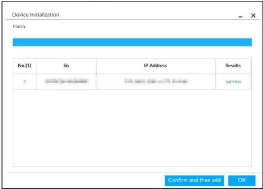 Device Initialization Finish No.(1) Sn IP Address Results 1 success Confirm and then add OK