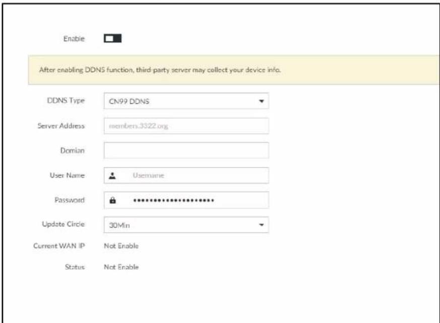 Enable After enabling DDNS function, third party server may collect your device info. DDNS Type CN99 DDNS Server Address members.3322.org Domain User Name Username Password ****** Update Circle 30Min Current WAN IP Not Enable Status Not Enable
