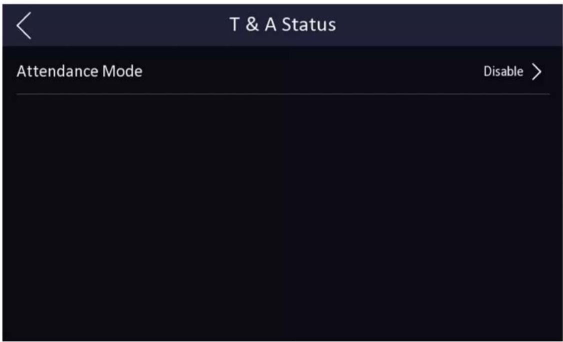 T & A Status Attendance Mode Disable >