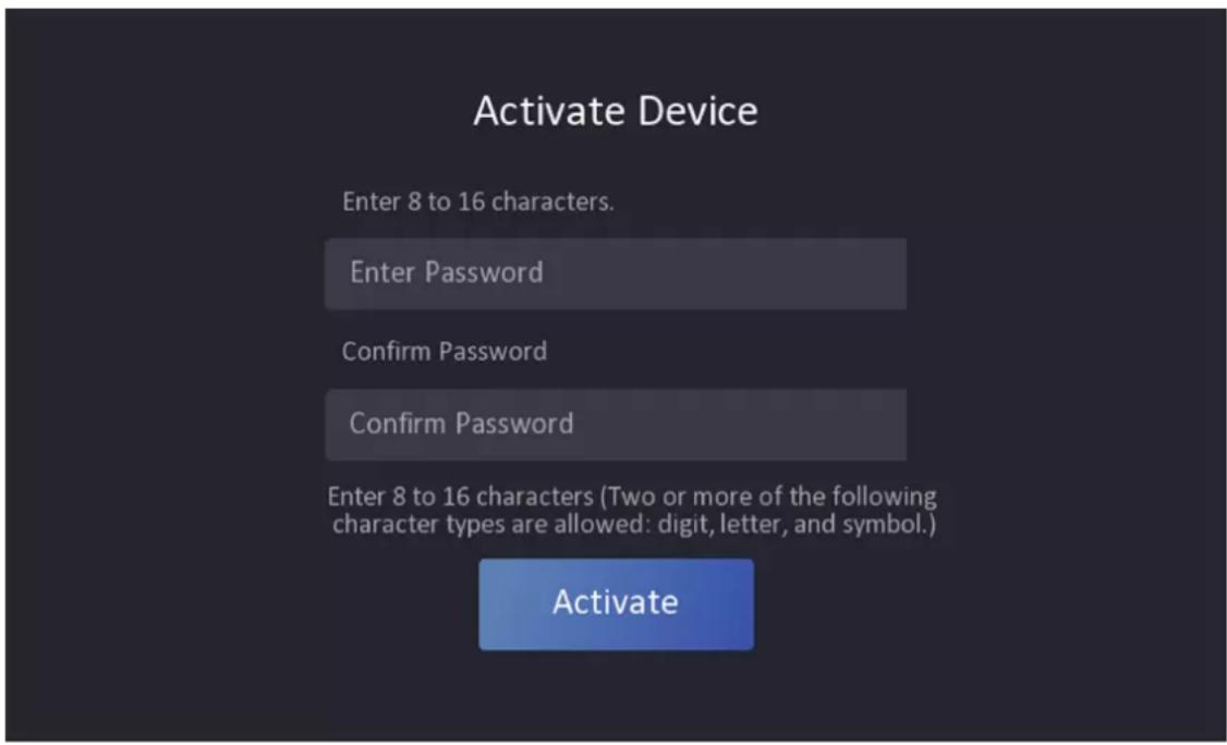 Activate Device Enter 8 to 16 characters. Enter Password Confirm Password Confirm Password Enter 8 to 16 characters (Two or more of the following character types are allowed: digit, letter, and symbol.) Activate