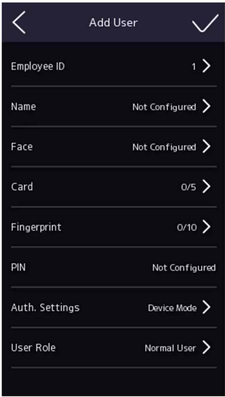 Add User Employee ID 1 > Name Not Configured > Face Not Configured > Card 0/5 > Fingerprint 0/10 > PIN Not Configured Auth. Settings Device Mode > User Role Normal User >
