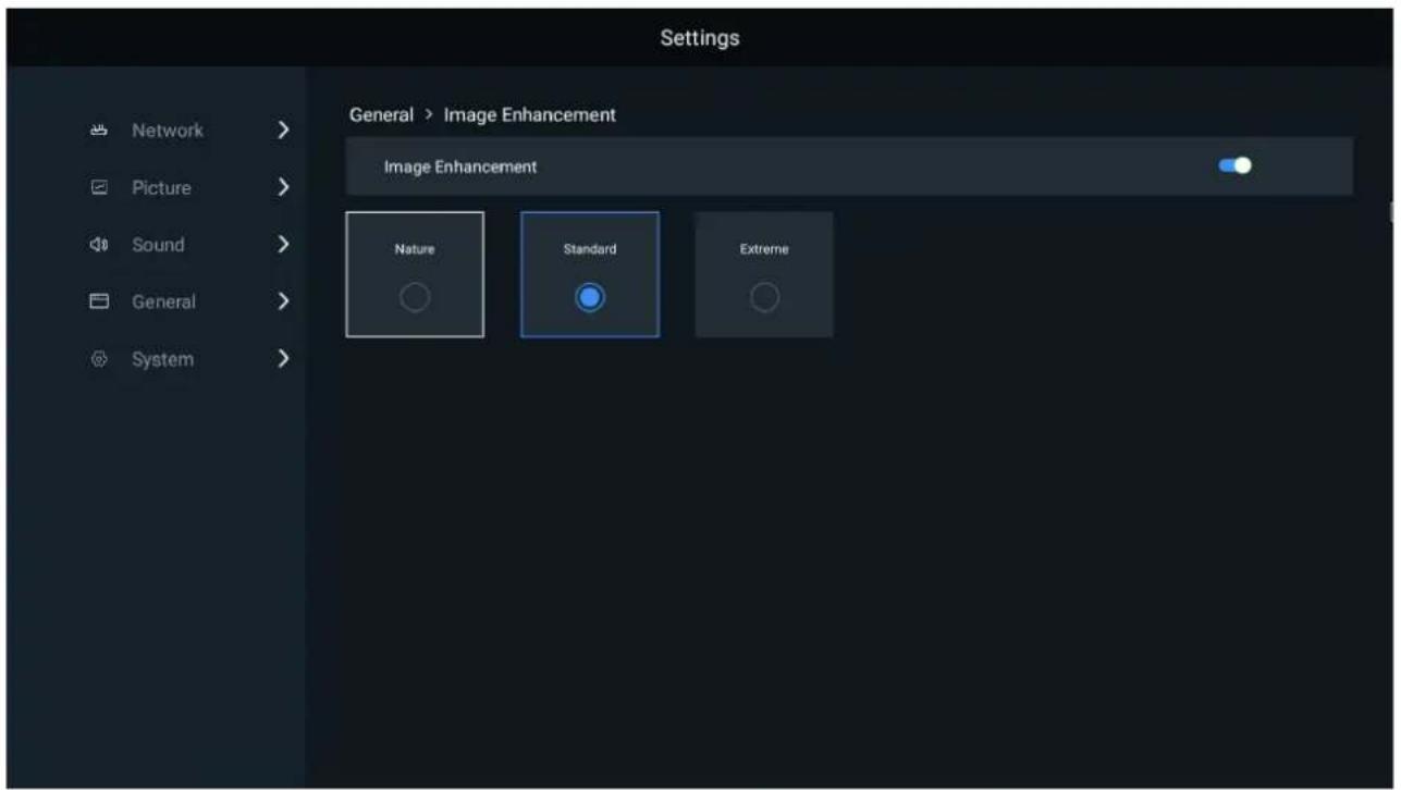 Settings General > Image Enhancement Image Enhancement Nature Standard Extreme