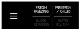 FRESH FREEZING | PRIME FRESH / CHILLED QUICK ICEMAKING | AUTO ICE OFF
