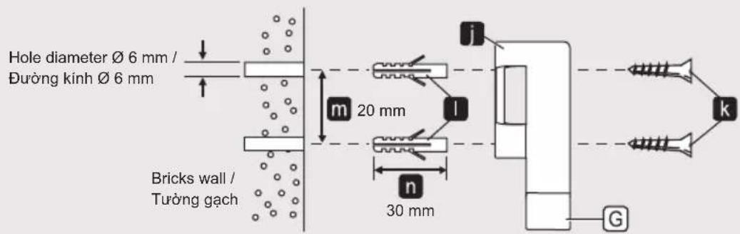 Hole diameter Ø 6 mm / Đường kính Ø 6 mm Bricks wall / Tường gạch m 20 mm n 30 mm j l k G