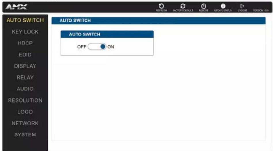 AMX REFRESH FACTORY DEFAULT REBOOT UPDATE STATUS LOGOUT VERSION: 45.8 AUTO SWITCH KEY LOCK HDCP EDID DISPLAY RELAY AUDIO RESOLUTION LOGO NETWORK SYSTEM AUTO SWITCH OFF ON