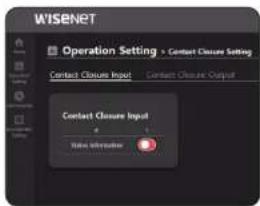 WISENET Operation Setting > Contact Closure Setting Contact Closure Input Contact Closure Output Contact Closure Input Main Infostru
