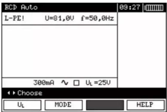 RCD Auto 09:27 L-PE! U=81,0V f=50,0Hz 300mA ~ □ UL=25V Choose UL MODE HELP