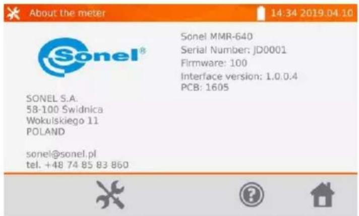 About the meter 14:34 2019.04.10 Sonel MMR-640 Serial Number: JD0001 Firmware: 100 Interface version: 1.0.0.4 PCB: 1605 SONEL S.A. 58-100 Swidnica Wokuńskiego 11 POLAND sonel@sonel.pl tel. +48 74 85 83 860