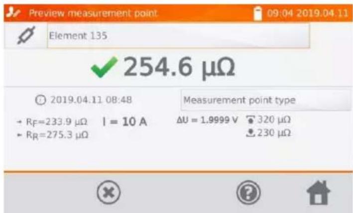 Preview measurement point 09:04 2019.04.11 Element 135 ✓ 254.6 μΩ © 2019.04.11.08:48 → RF=233.9 μΩ I = 10 A → RR=275.3 μΩ Measurement point type ΔU = 1.9999 V ▼ 320 μΩ ▼ 230 μΩ