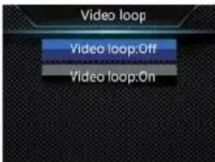 Video loop Video loop:Off Video loop:On