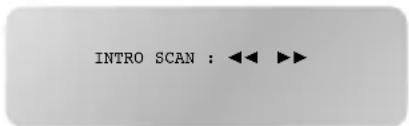 INTRO SCAN : ◀◀ ▶▶