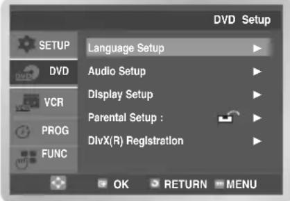 SETUP DVD VCR PROG FUNC Language Setup Audio Setup Display Setup Parental Setup : Dlx(R) Registration OK RETURN MENU