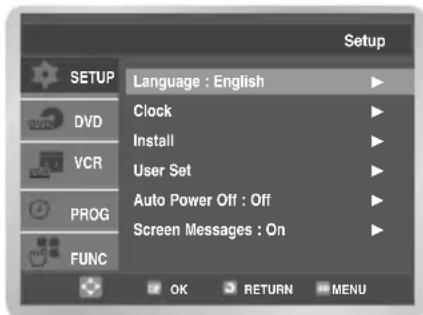 SETUP Language : English Clock Install User Set Auto Power Off : Off Screen Messages : On OK RETURN MENU