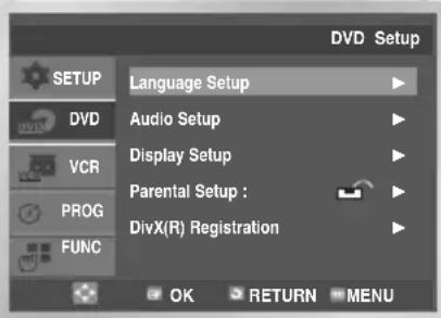 SETUP DVD VCR PROG FUNC Language Setup Audio Setup Display Setup Parental Setup : DivX(R) Registration OK RETURN MENU