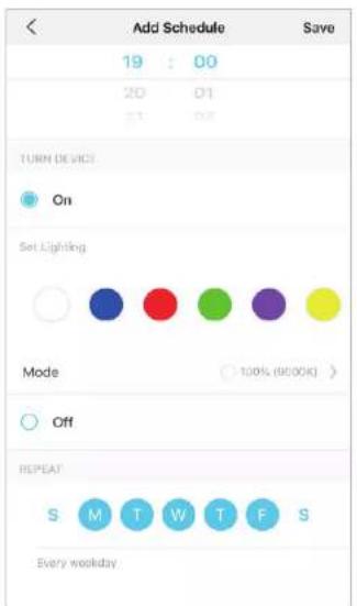 Add Schedule Save 19 : 00 20 01 31 02 TURN DEVICE On Set Lighting Mode 100% (95/00K) Off REPEAT S M T W T F S Every weekday