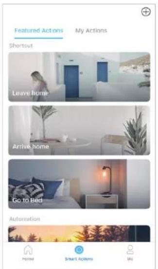 Featured Actions My Actions Shortcut Leave home Arrive home Go to Bed Automation Home Smart actions My