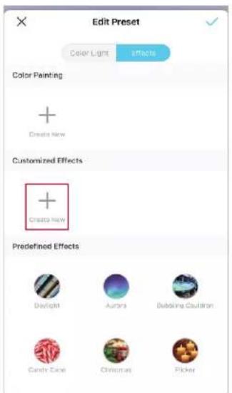 Edit Preset Color Light effects Color Painting + Creates New Customized Effects + Creates New Predefined Effects Daylight Aurora Dubbing Cautiron Candy Cane Christmas Picker