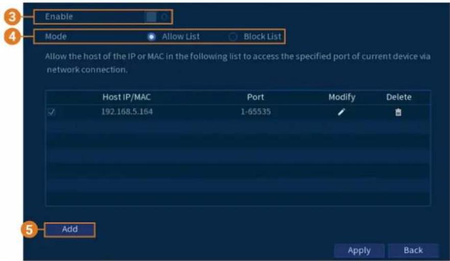 Enable Mode Allow List Block List Allow the host of the IP or MAC in the following list to access the specified port of current device via network connection. Host IP/MAC Port Modify Delete ✓ 192.168.5.164 1-65535 ✓ Add Apply Back