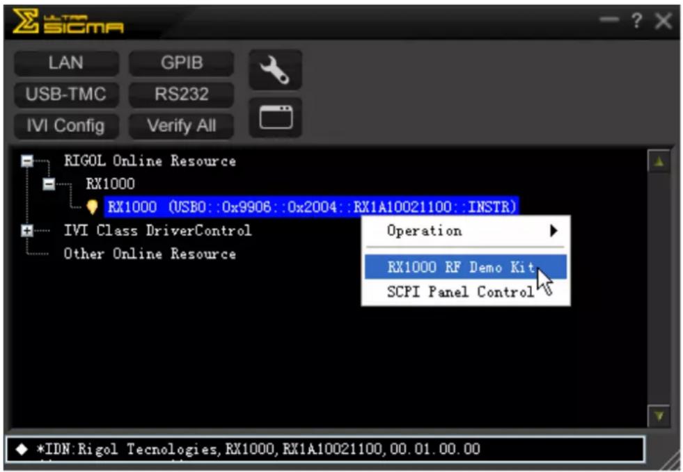 SIGMA LAN GPIB USB-TMC RS232 IVI Config Verify All RIGOL Online Resource RX1000 RX1000 (USB0::0x9906::0x2004::RX1A10021100::INSTR) IVI Class DriverControl Operation Other Online Resource RX1000 RF Demo Kit SCPI Panel Control *IDN: Rigol Technologies, RX1000, RX1A10021100, 00.01.00.00