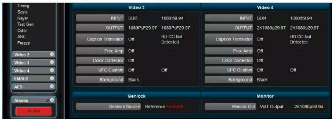 Timing Scale Keyer Test Gen Color ANC Freeze Video 7 Video 3 Video 4 EMDED AES Alarms No Ref Video 3 Video 4 INPUT SDK 1080/59.94 OUTPUT 1080PsF29.97 1080PsF29.97 Caption Translator Off HD CC Not Detected Proc Amp Off Color Corrector Off UFC Custom Off Off Background Black Genlock Monitor Genlock Source Reference No Input Monitor Out Vid1 Output 2K1080p59.94
