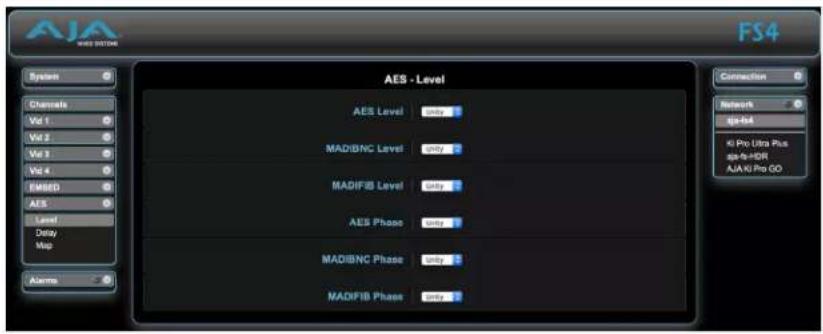 AJA WS4 SYSTEM FS4 System Channels Vol 1 Vol 2 Vol 3 Vol 4 EMBED AES Level Delay Map Alarms AES - Level AES Level MADIBNC Level MADIFIB Level AES Phase MADIBNC Phase MADIFIB Phase Connection Network gja+64 ki Pro Ultra Plus gja+64-HOR AJAK Pro GO