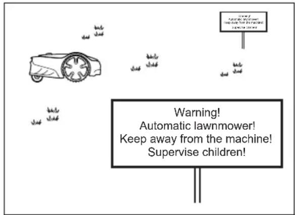 Warning! Automatic lawnmower! Keep away from the machine! Supervise children!