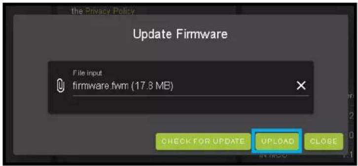 the Privacy Policy Update Firmware File input firmware.fwm (17.8 MB) CHECK FOR UPDATE UPLOAD CLOSE