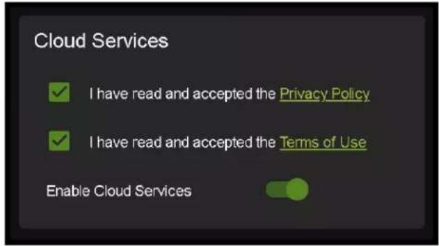 Cloud Services ✓ I have read and accepted the Privacy Policy ✓ I have read and accepted the Terms of Use Enable Cloud Services