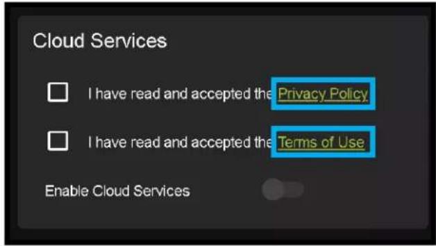 Cloud Services I have read and accepted the Privacy Policy I have read and accepted the Terms of Use Enable Cloud Services