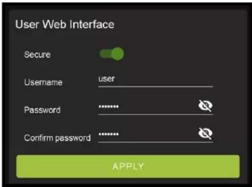 User Web Interface Secure Username user Password ............. Confirm password ............. APPLY