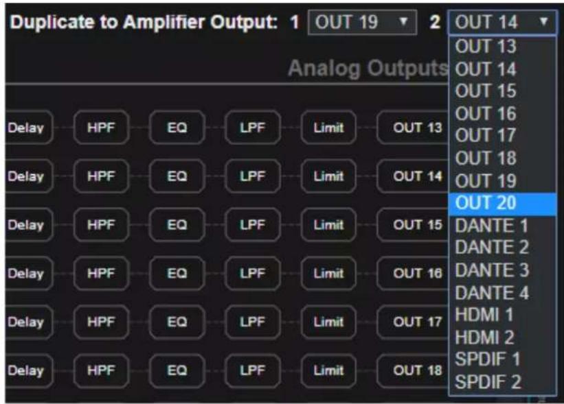 Duplicate to Amplifier Output: 1 OUT 19 2 Analog Outputs OUT 14 OUT 13 OUT 14 OUT 15 OUT 16 OUT 17 OUT 18 OUT 19 OUT 20 DANTE 1 DANTE 2 DANTE 3 DANTE 4 HDMI 1 HDMI 2 SPDIF 1 SPDIF 2