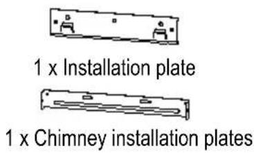 1 x Installation plate 1 x Chimney installation plates