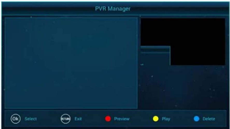 PVR Manager Ok Select RETURN Exit Preview Play Delete
