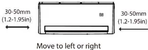 30-50mm (1.2-1.95in) 88 30-50mm (1.2-1.95in) Move to left or right