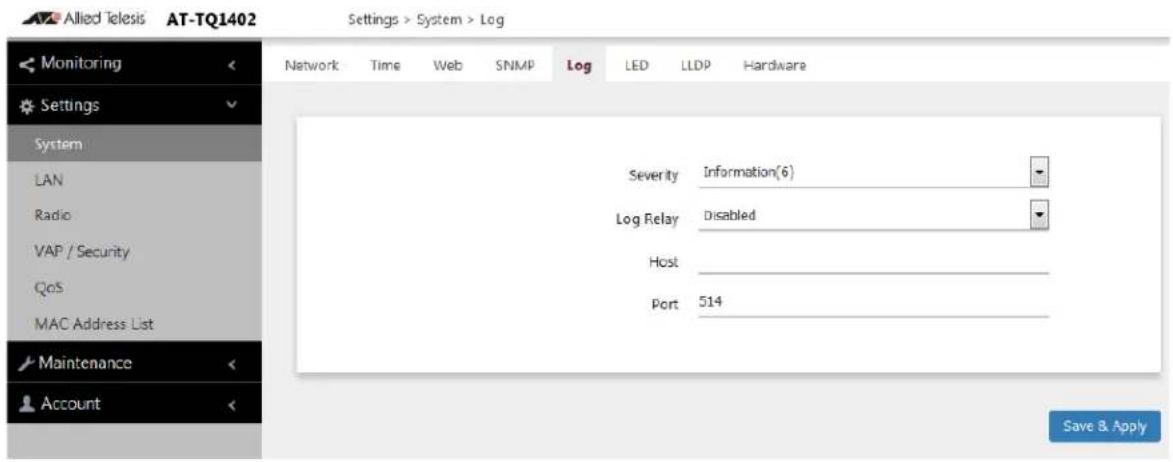 Allied Telesis AT-TQ1402 Settings > System > Log Monitoring Settings System LAN Radio VAP / Security QoS MAC Address List Maintenance Account Network Time Web SNMP Log LED LLDP Hardware Severity Information(6) Log Relay Disabled Host Port 514 Save & Apply