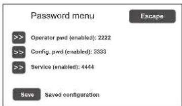 Password menu Operator pwd (enabled): 2222 Config. pwd (enabled): 3333 Service (enabled): 4444 Save Saved configuration Escape