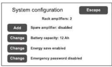 System configuration Rack amplifiers: 2 Add Spare amplifier: disabled Change Battery capacity: 12 Ah Change Energy save enabled Change Emergency password disabled