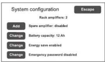 System configuration Rack amplifiers: 2 Escape Add Spare amplifier: disabled Change Battery capacity: 12 Ah Change Energy save enabled Change Emergency password disabled