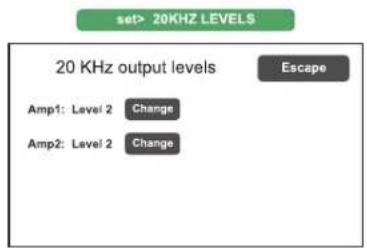 set> 20KHZ LEVELS 20 KHz output levels Escape Amp1: Level 2 Change Amp2: Level 2 Change