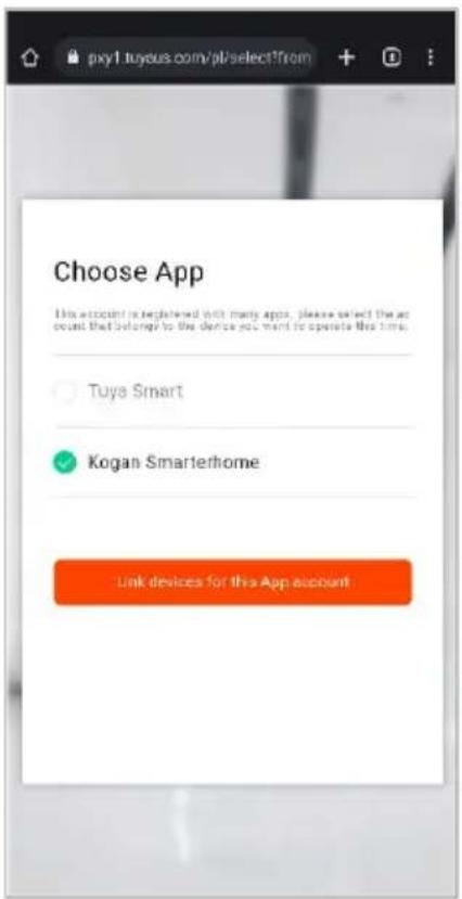 pxy1.tuyous.com/pb/select?from Choose App This account is registered with many apps, please select the account that belongs to the device you want to operate this time. Tuya Smart Kogan Smarterhome Link devices for this App account