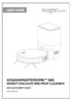 USER GUIDE KOGAN.COM KOGANSMARTERHOME™ G80 ROBOT VACUUM AND MOP CLEANER METAL AUTOCOMPT DOCK