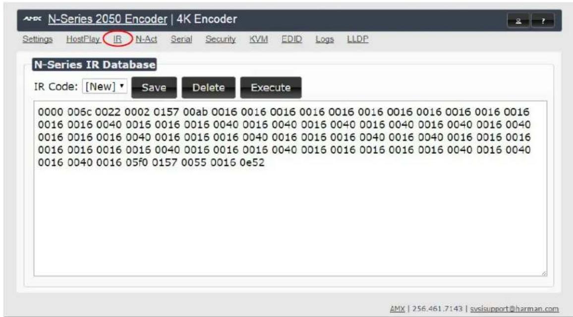 N-Series 2050 Encoder | 4K Encoder Settings HostPlay IR N-Act Serial Security KVM EDID Logs LLDP N-Series IR Database IR Code: [New] Save Delete Execute 0000 006c 0022 0002 0157 00ab 0016 0016 0016 0016 0016 0016 0016 0016 0016 0016 0016 0040 0016 0016 0016 0040 0016 0040 0016 0040 0016 0040 0016 00…