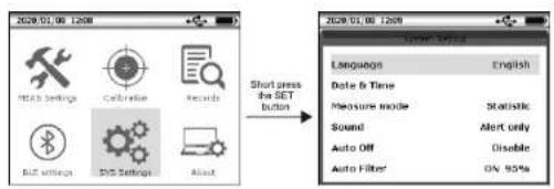 2020/01/00 12:00 BOS Settings Ceramics Records BOS Settings CERAS Settings About Short press the SET button 2020/01/00 12:00 Language English Date & Time Measure mode Statistic Sound Alert only Auto Off Disable Auto Filter ON 95% System Settings