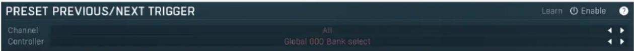 PRESET PREVIOUS/NEXT TRIGGER Channel All Controller Global 000 Bank select Learn Enable
