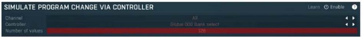 SIMULATE PROGRAM CHANGE VIA CONTROLLER Channel All Controller Global 000 Bank select Number of values 128 Learn Enable ?