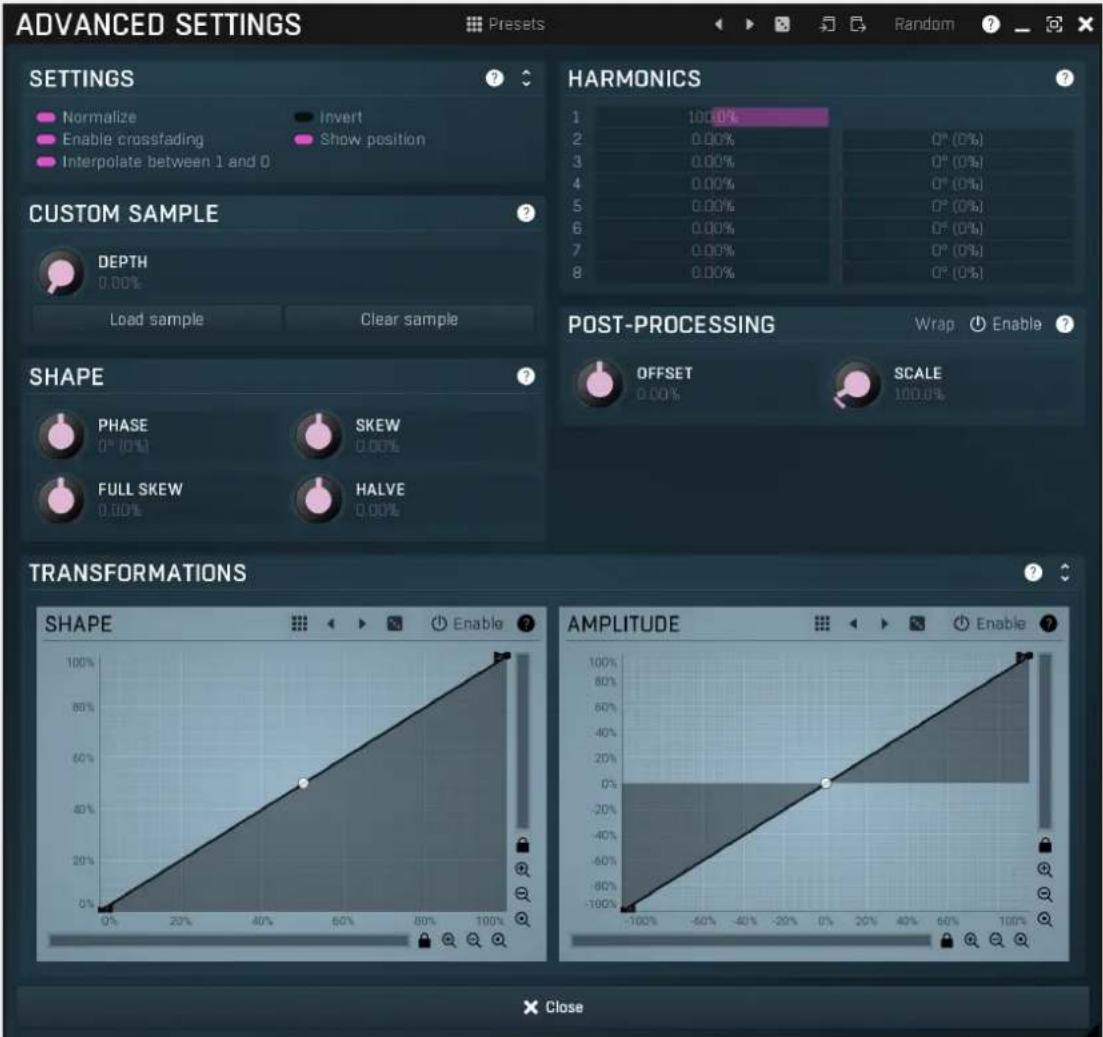 ADVANCED SETTINGS Preset Random SETTINGS Normalize Enable crossfading Interpolate between 1 and 0 Invert Show position CUSTOM SAMPLE DEPTH 0.00% Load sample Clear sample HARMONICS 1 100.0% 2 0.00% 0° (0%) 3 0.00% 0° (0%) 4 0.00% 0° (0%) 5 0.00% 0° (0%) 6 0.00% 0° (0%) 7 0.00% 0° (0%) 8 0.00% 0° (0%) POST-PROCESSING Wrap Enable ? OFFSET SCALE 0.00% FULL SKEW HALVE 0.00% TRANSFORMATIONS SHAPE 100% 80% 60% 40% 20% 0% -100% -50% -40% -20% 0% 20% 40% 60% 100% AMPLITUDE 100% 80% 60% 40% 20% 0% -10% -50% -40% -20% 0% 20% 40% 60% 100% Close
